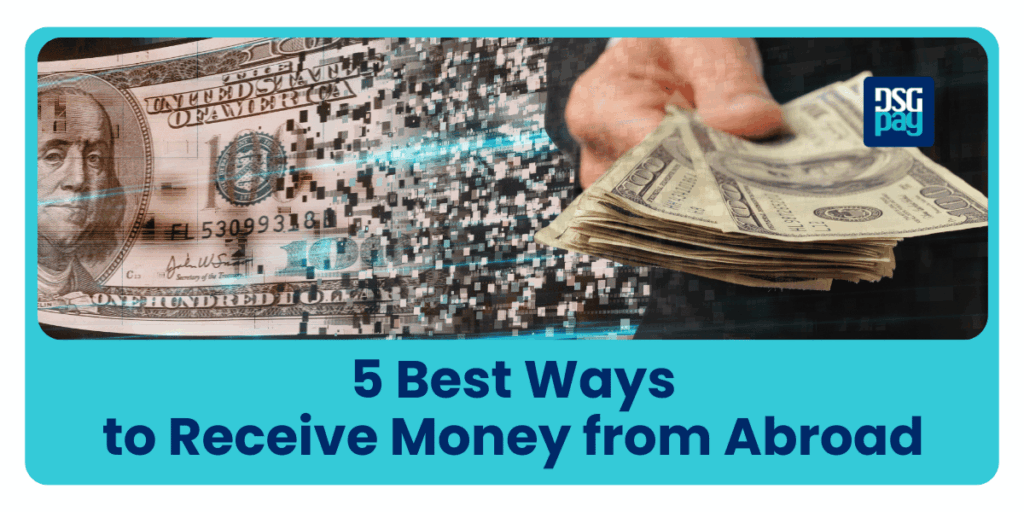 5 Best Ways to Receive Money from Abroad