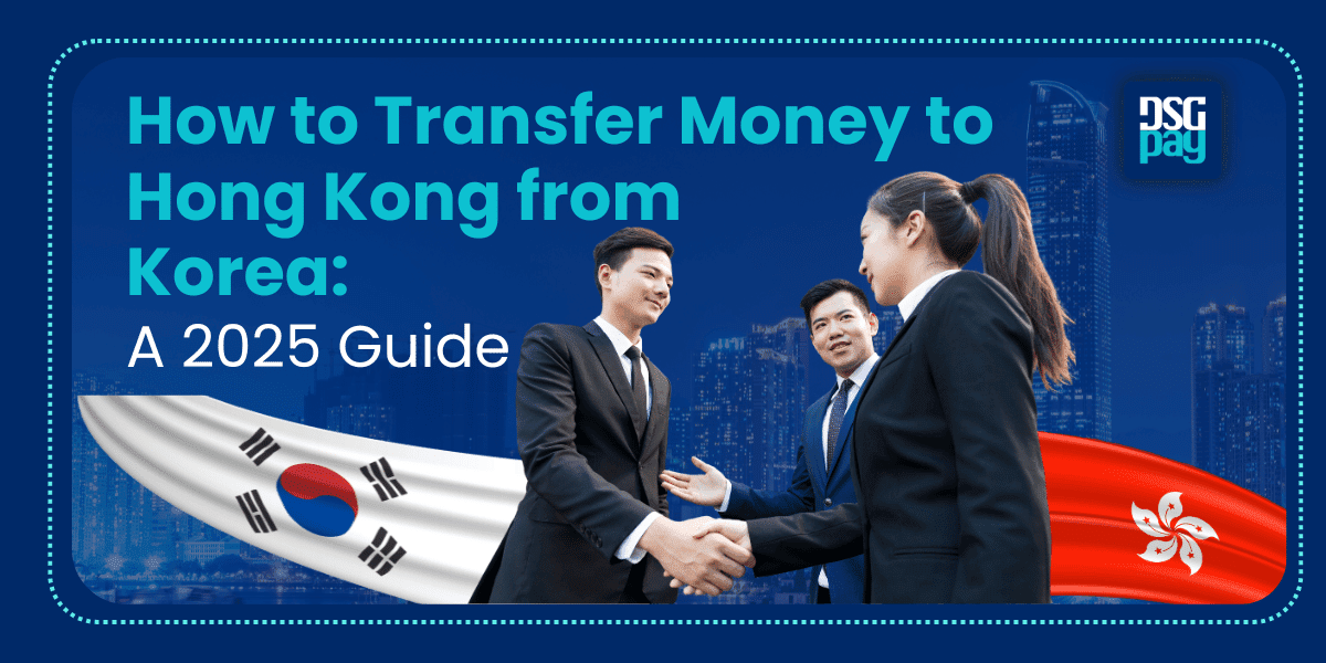 How to Transfer Money to Hong Kong from Korea: A 2025 Guide