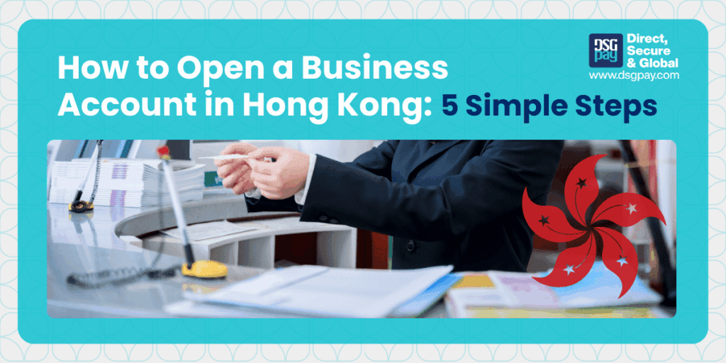 How to Open a Business Account in Hong Kong